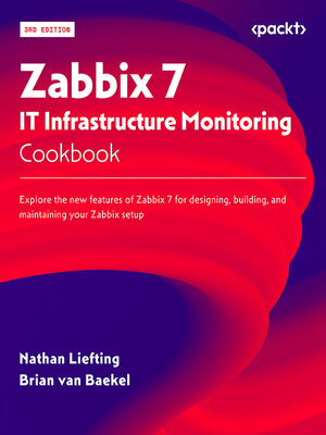 cover image of Zabbix 7 IT Infrastructure Monitoring Cookbook